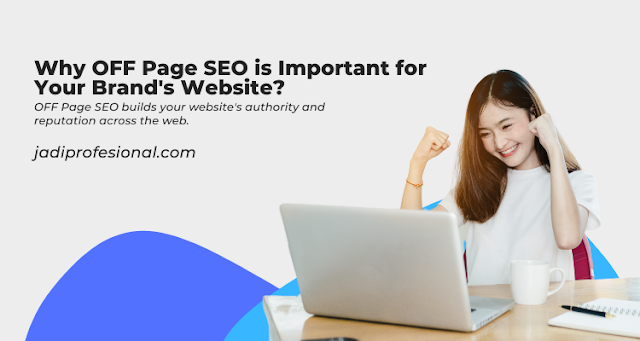 Why OFF Page SEO is Important for Your Brand's Website