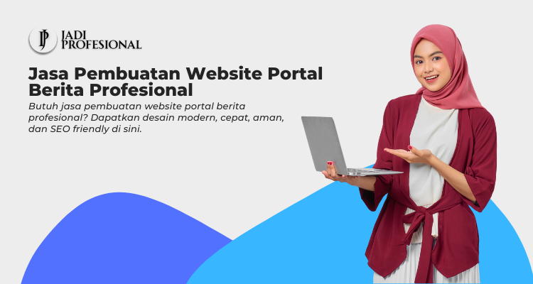 Jasa Pembuatan Website Portal Berita Profesional